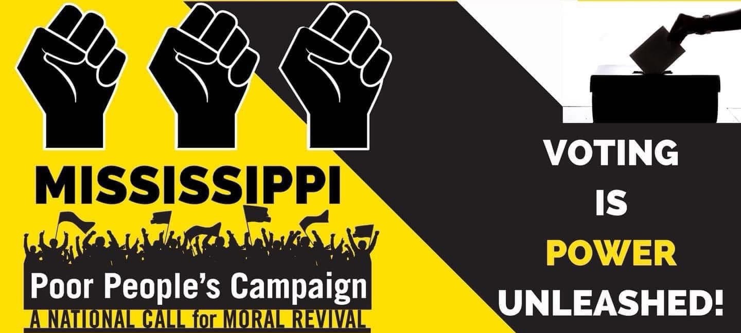Mississippi Poor People's Campaign, A National Call for Moral Revival. Three raised fists and a ballot box with the words Voting Is Power Unleashed.